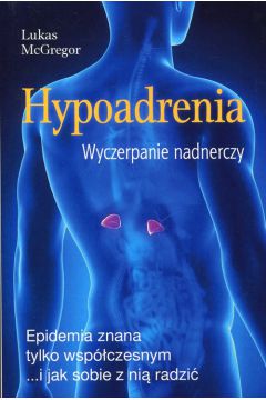 Okadka ksiki - Hypoadrenia Wyczerpanie nadnerczy