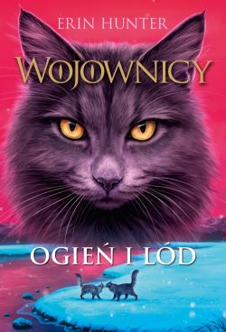 Okadka ksiki - Wojownicy (tom 2). Ogie i ld, Wojownicy, Tom II