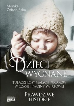 Okadka ksiki - Dzieci wygnane. Tuacze losy maych Polakw w czasie II wojny