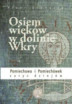 Okadka ksiki - Osiem wiekw w dolinie Wkry