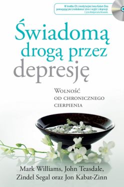 Okadka ksiki - wiadom drog przez depresj. Wolno od chronicznego cierpienia