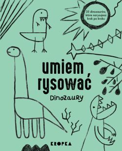 Okadka ksiki - Umiem rysowa dinozaury