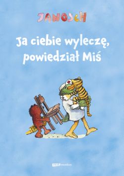 Okadka ksiki - Ja ciebie wylecz, powiedzia Mi