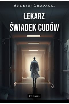 Okadka ksiki - Lekarz, wiadek cudw