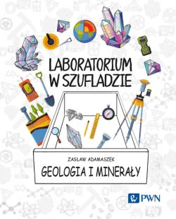 Okadka ksiki - Laboratorium w szufladzie. Geologia i mineray