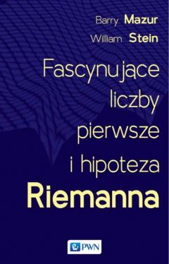 Okadka ksiki - Fascynujce liczby pierwsze i hipoteza Riemanna