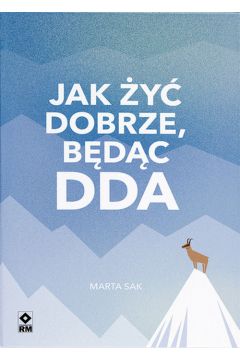 Okadka ksiki - Jak y dobrze, bedc DDA