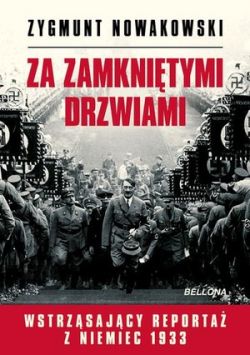 Okadka ksiki - Za zamknitymi drzwiami. Wstrzsajcy reporta z Niemiec 1933