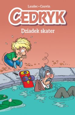 Okadka ksiki - Cedryk. Dziadek skater. Tom 2