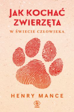 Okadka ksiki - Jak kocha zwierzta w wiecie czowieka