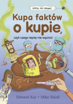 Okadka ksiki - Kupa faktw o kupie, czyli czego lepiej nie wcha