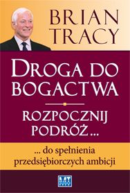 Okadka ksiki - Droga do bogactwa. Rozpocznij podr... do spenienia przedsibiorczych ambicji