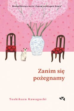 Okadka ksiki - Zanim si poegnamy. Zanim wystygnie kawa Tom 4