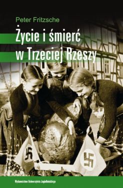 Okadka ksiki - ycie i mier w Trzeciej Rzeszy