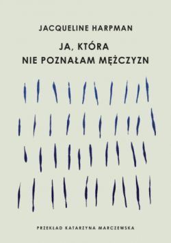 Okadka ksiki - Ja, ktra nie poznaam mczyzn