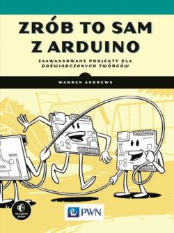 Okadka ksiki - Zrb to sam z Arduino. Zaawansowane projekty dla dowiadczonych twrcw