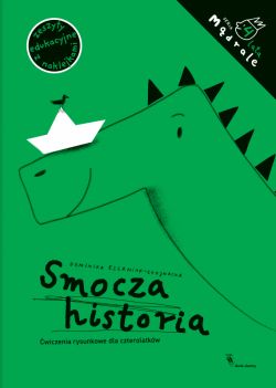 Okadka ksiki - Smocza historia. wiczenia rysunkowe dla czterolatkw