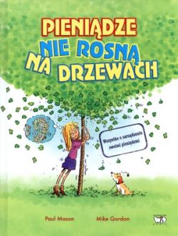 Okadka ksiki - Pienidze nie rosn na drzewach