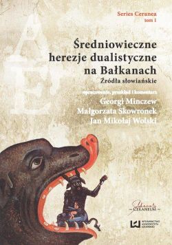 Okadka ksiki - redniowieczne herezje dualistyczne na Bakanach rda sowiaskie