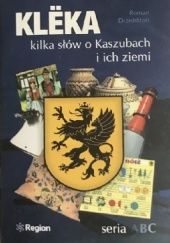 Okadka ksiki - Klka kilka sw o Kaszubach i ich ziemi