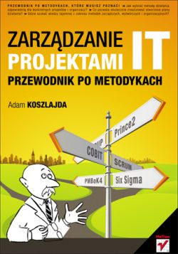 Okadka ksiki - Zarzdzanie projektami IT. Przewodnik po metodykach