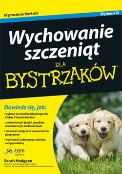 Okadka ksiki - Wychowanie szczenit dla bystrzakw. Wydanie III