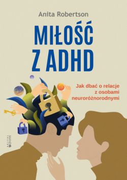 Okadka ksiki - Mio z ADHD. Jak dba o relacje z osobami neurornorodnymi