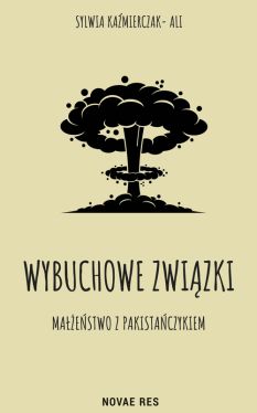 Okadka ksiki - Wybuchowe zwizki. Maestwo z Pakistaczykiem