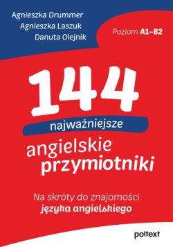 Okadka ksiki - 144 najwaniejsze angielskie przymiotniki. Na skrty do znajomoci jzyka angielskiego