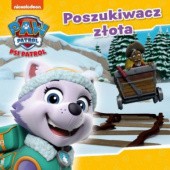 Okadka ksiki - Psi Patrol. Poszukiwacz zota