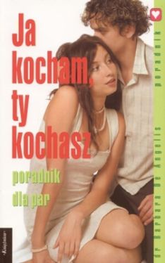 Okadka ksiki - Ja kocham, ty kochasz. Poradnik dla par