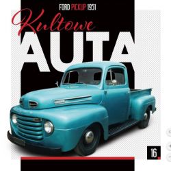 Okadka ksiki - Kultowe Auta cz. 16 Ford Pickup 1951