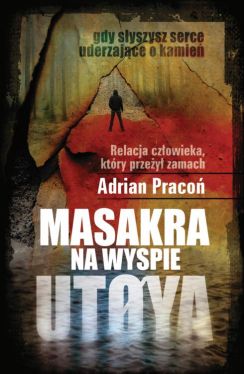 Okadka ksiki - Masakra na wyspie Utoya