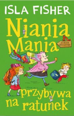 Okadka ksiki - Niania Mania przybywa na ratunek