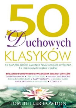 Okadka ksiki - 50 duchowych klasykw. 50 ksiek, ktre zmieniy nasz sposb mylenia