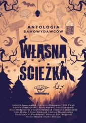 Okadka ksiki - Wasna cieka - Antologia Samowydawcw. Tom 1