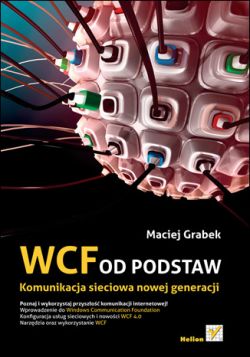 Okadka ksiki - WCF od podstaw. Komunikacja sieciowa nowej generacji