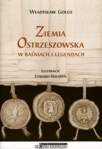 Okadka ksiki - Ziemia ostrzeszowska w baniach i legendach