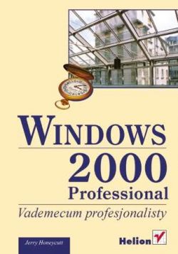 Okadka ksiki - Windows 2000 Professional. Vademecum Profesjonalisty