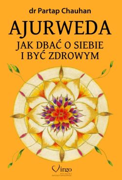 Okadka ksiki - Ajurweda. Jak dba o siebie i by zdrowym