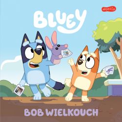 Okadka ksiki - Bluey. Bob Wielkouch. Moja czytanka