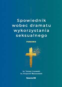 Okadka ksiki - Spowiednik wobec dramatu wykorzystania seksualnego. Poradnik