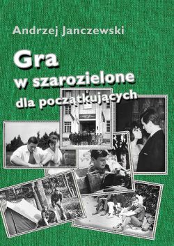 Okadka ksiki - Gra w szarozielone dla pocztkujcych