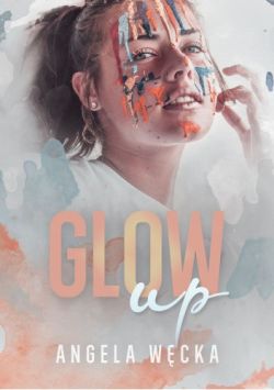 Okadka ksiki - Glow up 