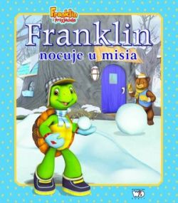 Okadka ksiki - Franklin i przyjaciele. Franklin nocuje u misia