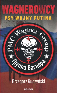 Okadka ksiki - Wagnerowcy. Psy wojny Putina