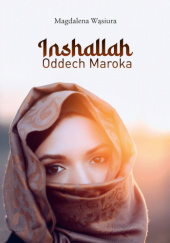 Okadka ksiki - Inshallah. Oddech Maroka