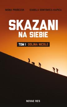 Okadka ksiki - Skazani na siebie. Tom I. Dolina Nicole