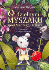 Okadka ksiki - O dzielnym Myszaku spod Mdrego Drzewa