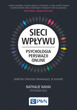 Okadka ksiki - Sieci wpywu. Psychologia perswazji on-line